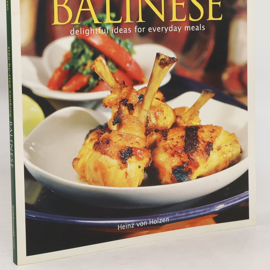 Heinz von Holzen Step-by-Step Cooking: Balinese
