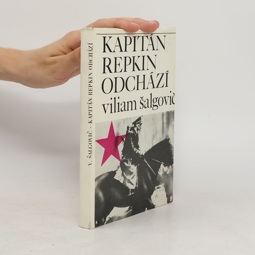 Viliam Šalgovič Kapitán Repkin odchází