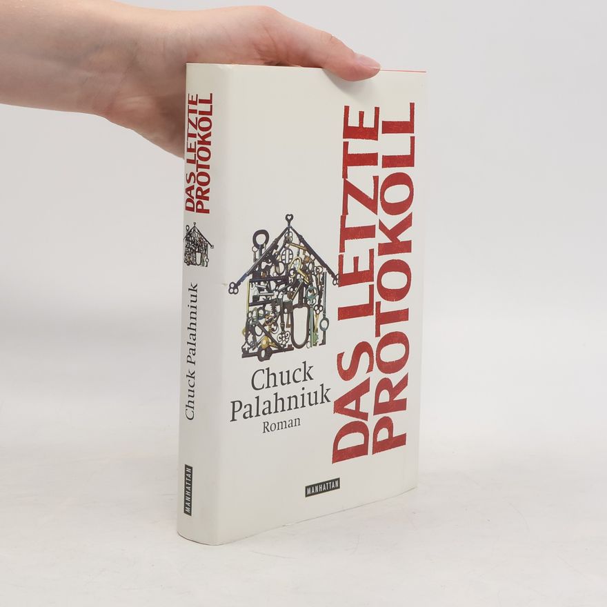 Chuck Palahniuk Das letzte Protokoll