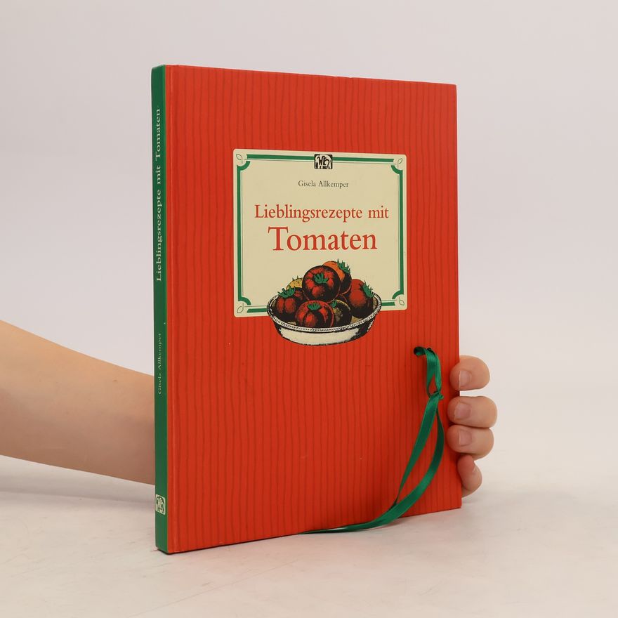 Gisela Allkemper Lieblingsrezepte mit Tomaten