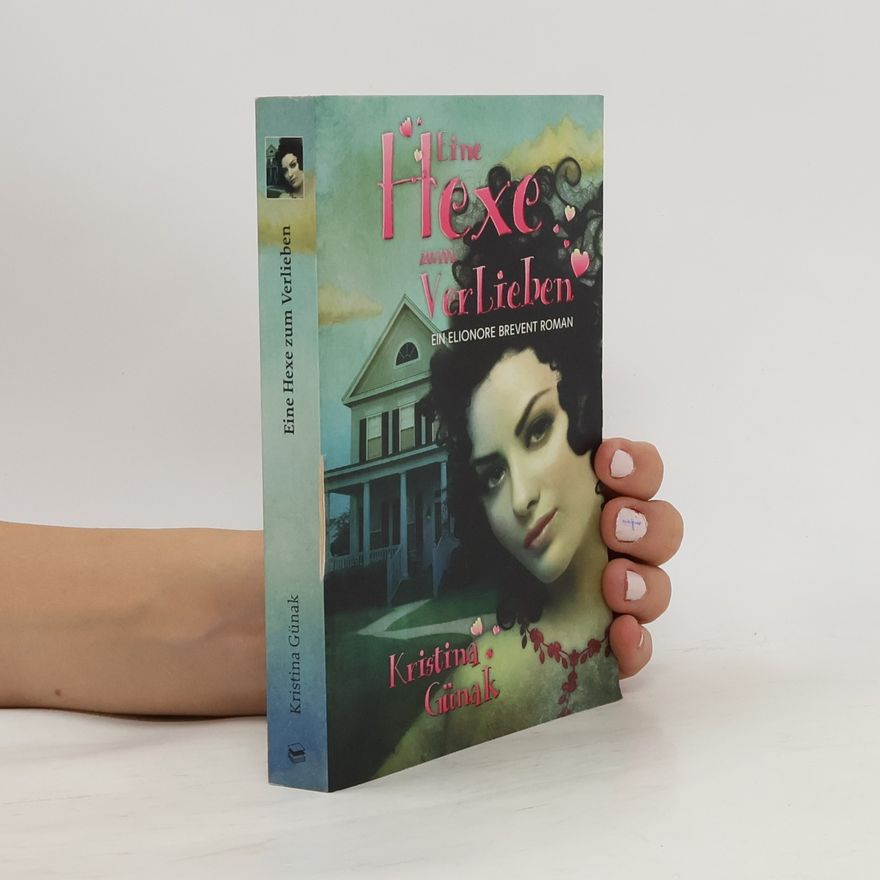 Kristina Günak Elionore Brevent: Eine Hexe zum Verlieben