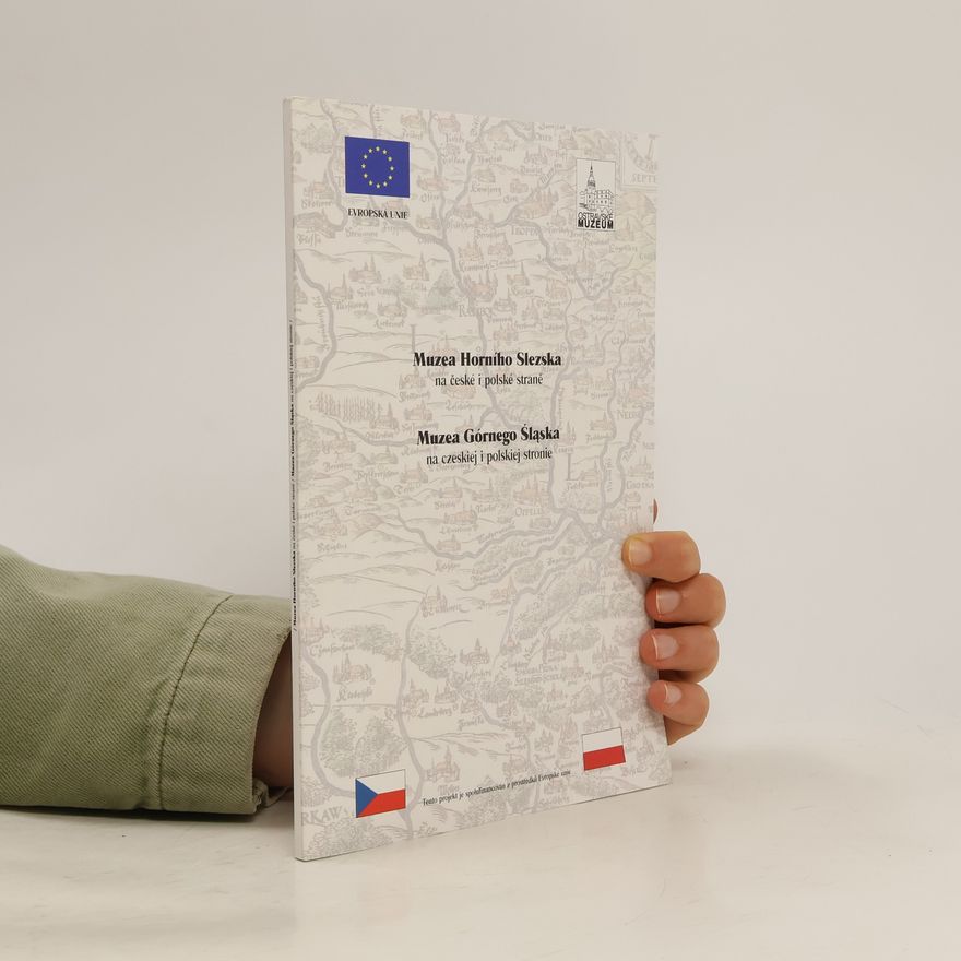 Autorenkollektiv Muzea Horního Slezska na české i polské straně Muzea Górnego Śląska na czeskiej i polskiej stronie
