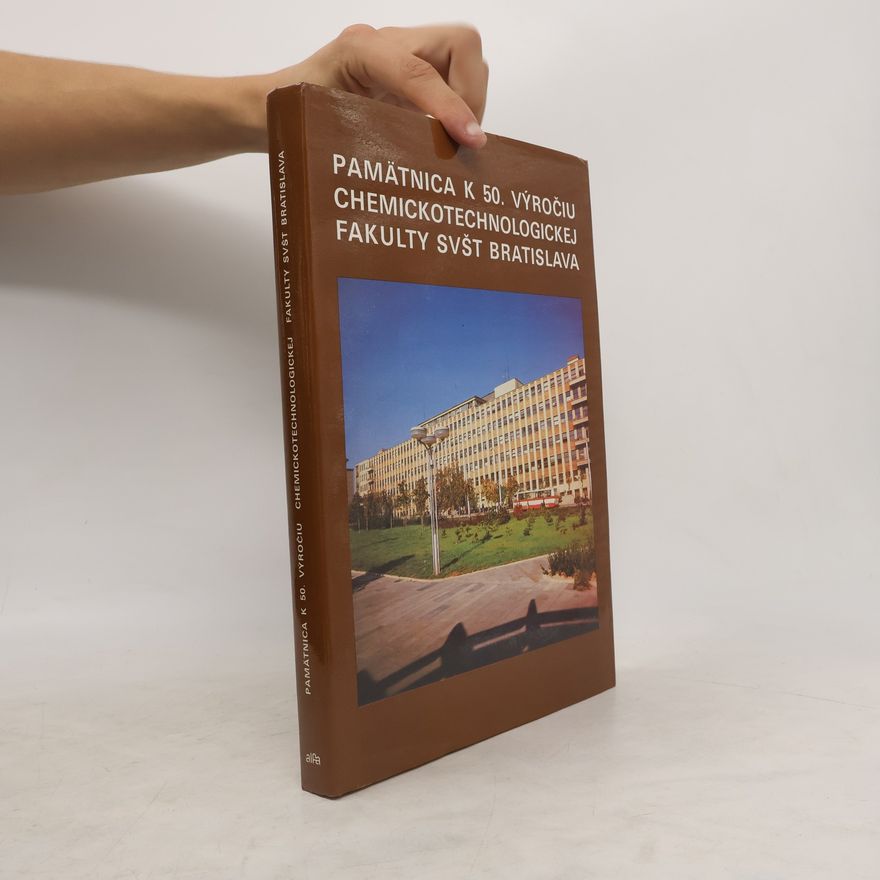Dušan Ilavský Pamätnica k 50. výročiu chemickotechnologickej fakulty SVŠT Bratislava