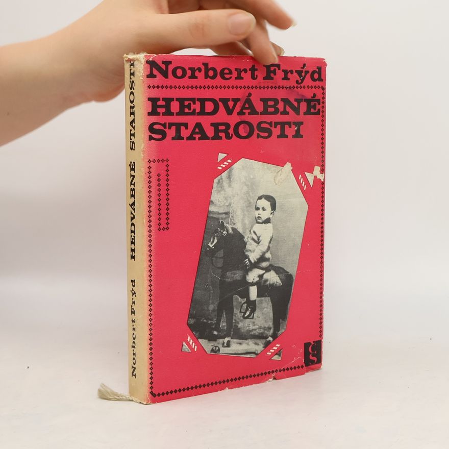 Norbert Frýd Hedvábné starosti