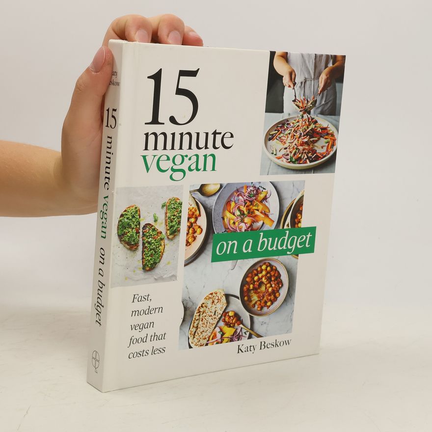 Katy Beskow 15 Minute Vegan: On a Budget
