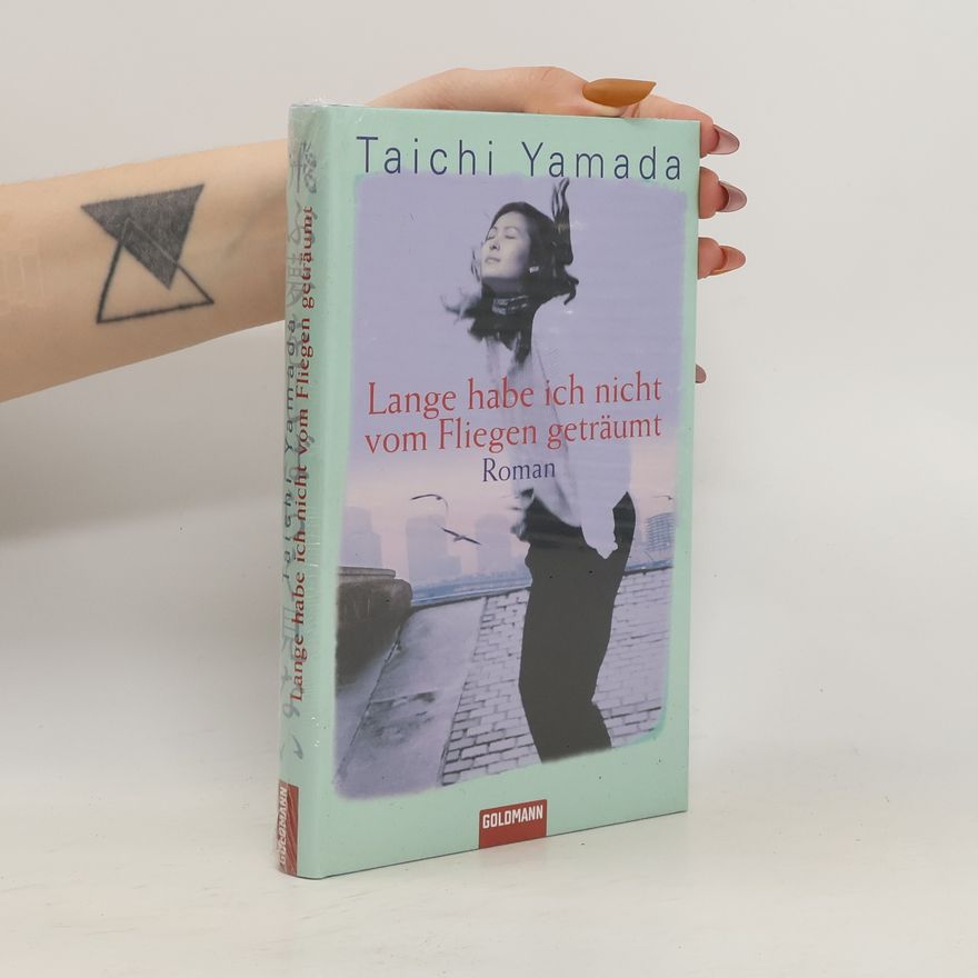 Taichi Yamada Lange habe ich nicht vom Fliegen geträumt
