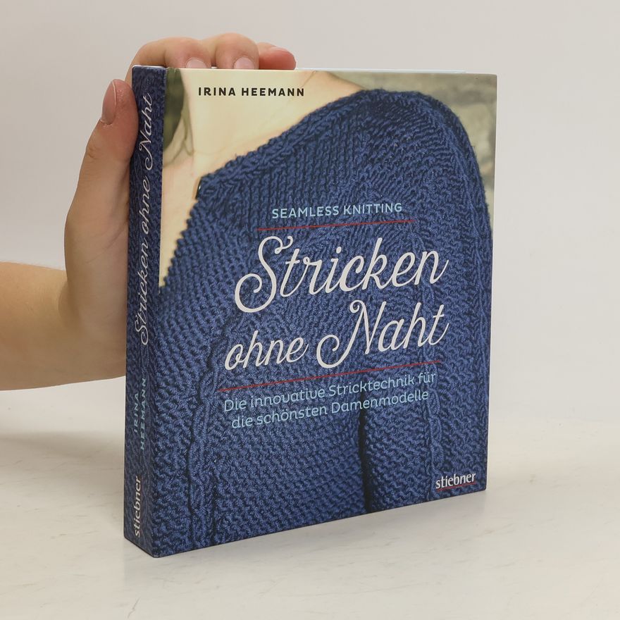 Irina Heemann Stricken ohne Naht