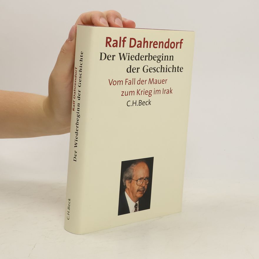 Ralf Dahrendorf Der Wiederbeginn der Geschichte
