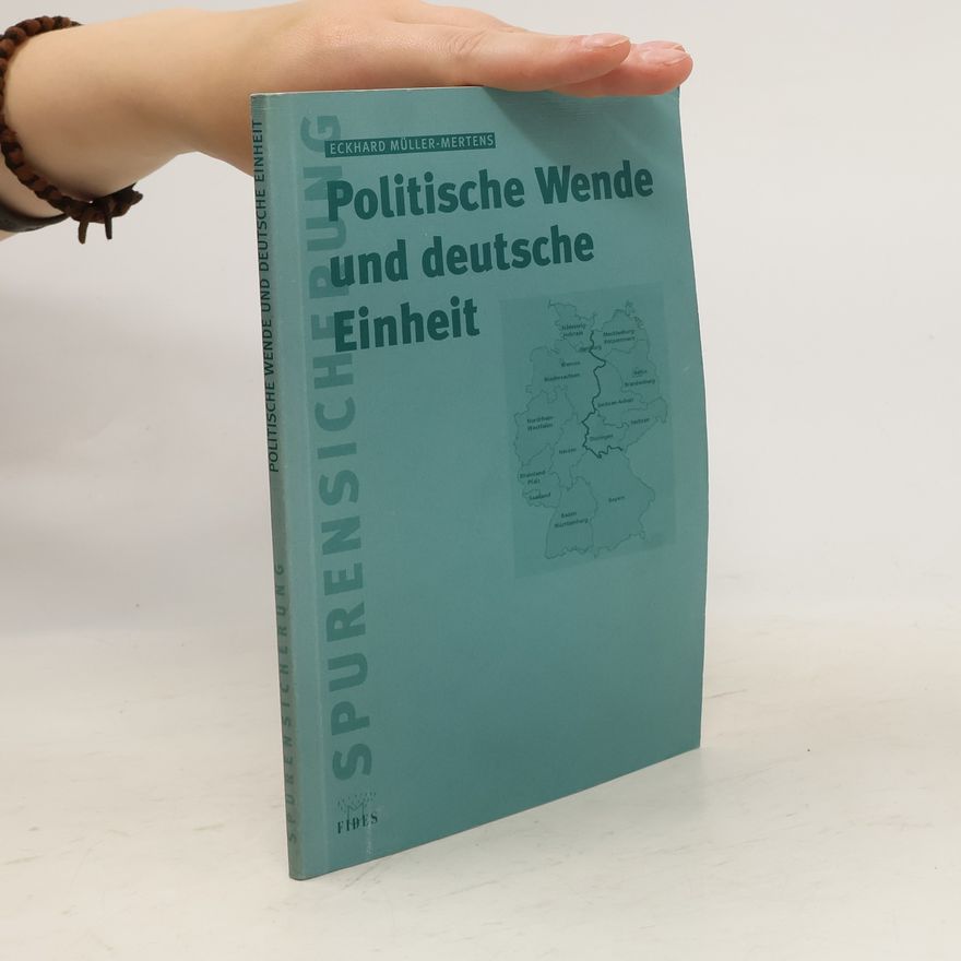 Eckhard Müller-Mertens Politische Wende und deutsche Einheit