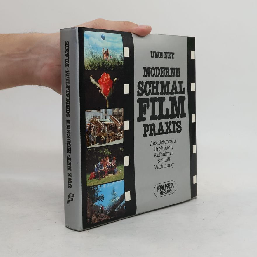 Uwe Ney Moderne Schmalfilmpraxis