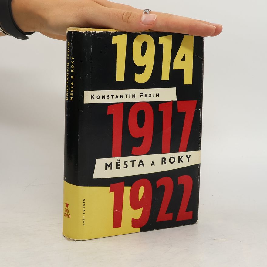Konstantin Fedin Města a roky