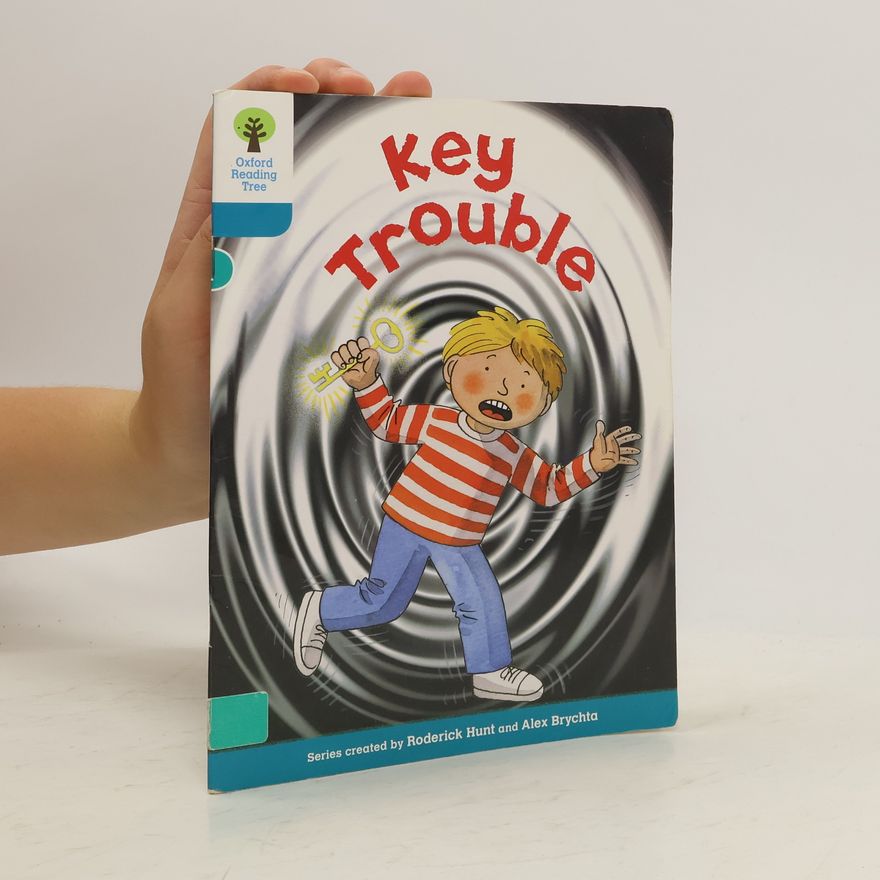 Roderick Hunt Oxford Reading Tree: Level 9: More Stories A: Key Trouble