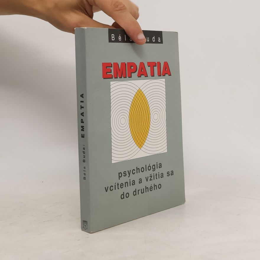 Katarína Haidová Empatia : psychológia vcítenia a vžitia sa do druhého