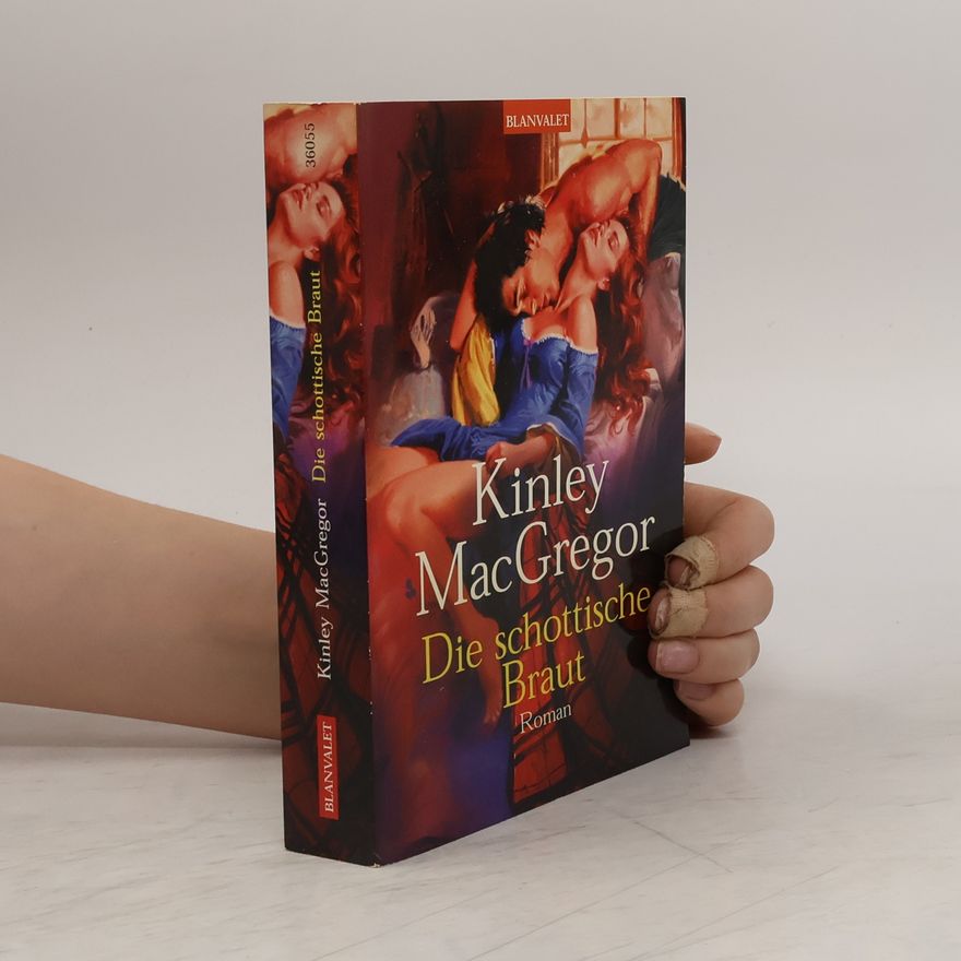 Kinley MacGregor Die schottische Braut. Roman