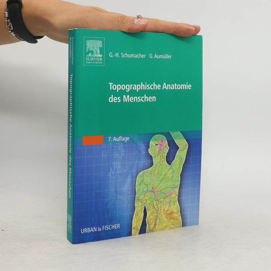 Gert-Horst Schumacher Topographische Anatomie des Menschen