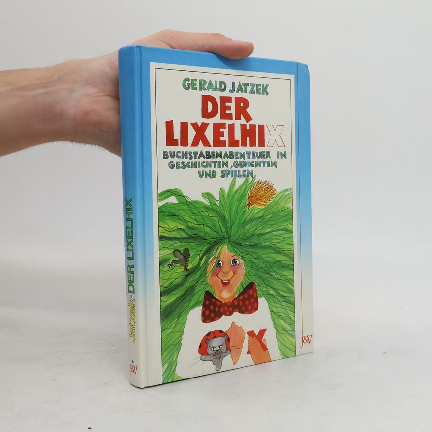 Gerald Jatzek Der Lixelhix