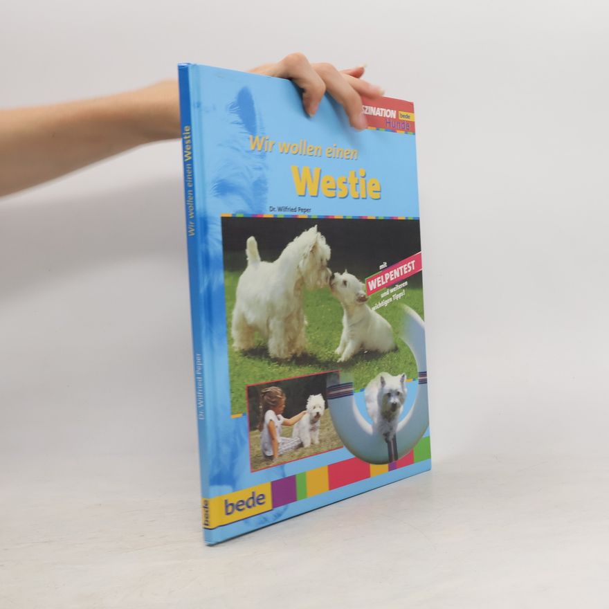 Wilfried Peper Wir wollen einen Westie-Welpen