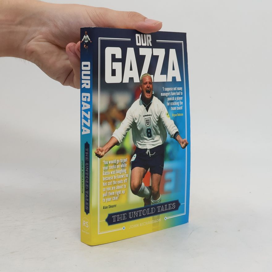 John Richardson Our Gazza