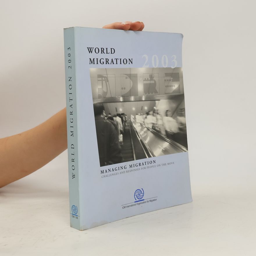 International Organization For Migration World Migration 2003