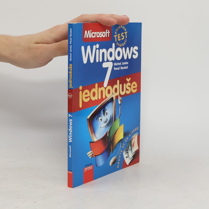 Pavel Roubal Microsoft Windows 7 : jednoduše