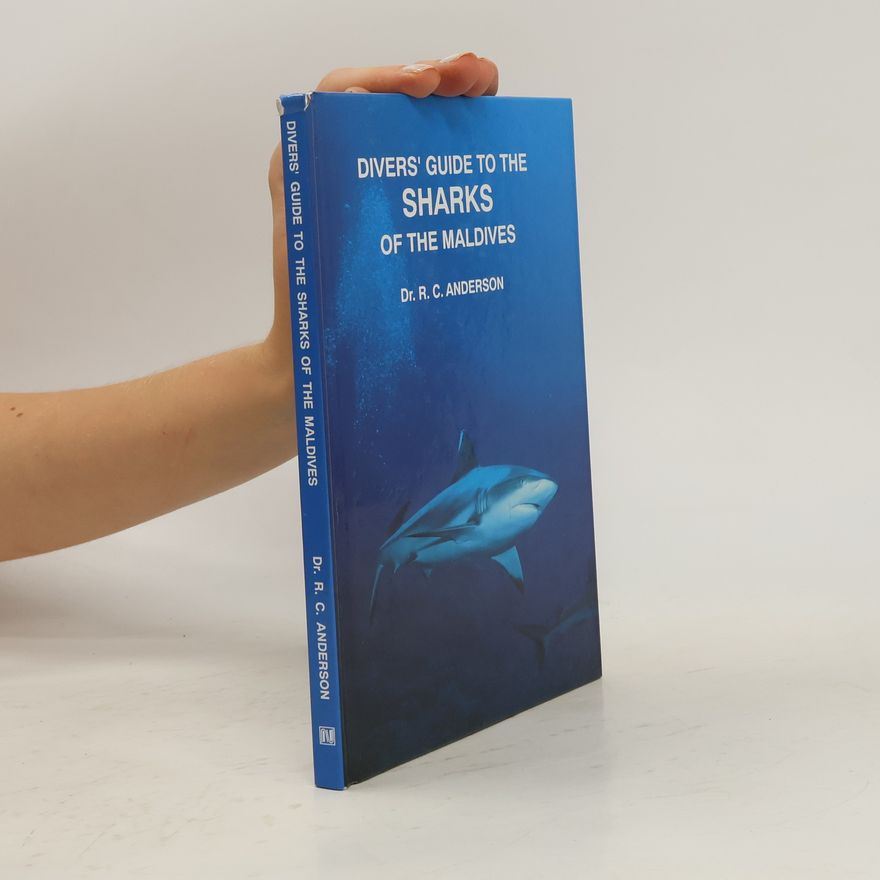 R. C. Anderson Divers' guide to the sharks of the Maldives