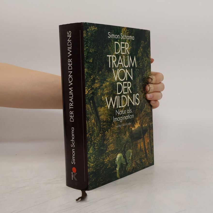 Simon Schama Der Traum von der Wildnis