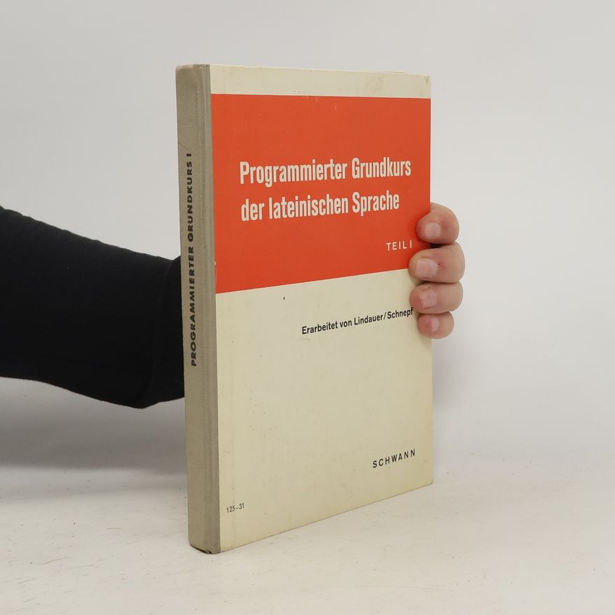 Hermann Schnepf Programmierter Grundkurs der lateinischen Sprache