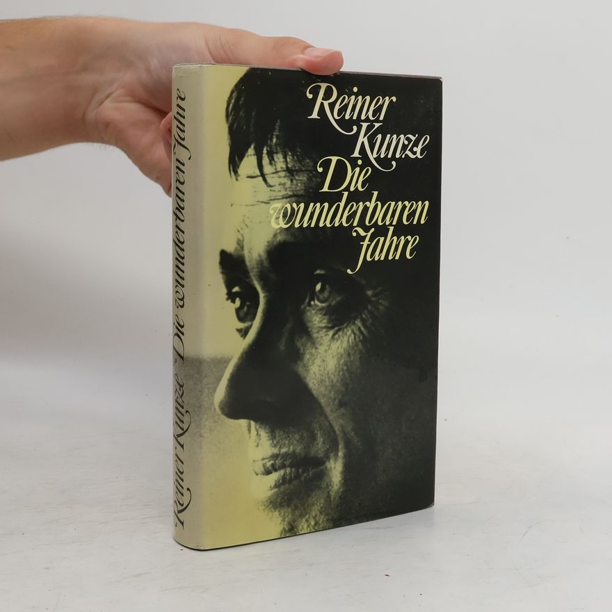 Reiner Kunze Die wunderbaren Jahre