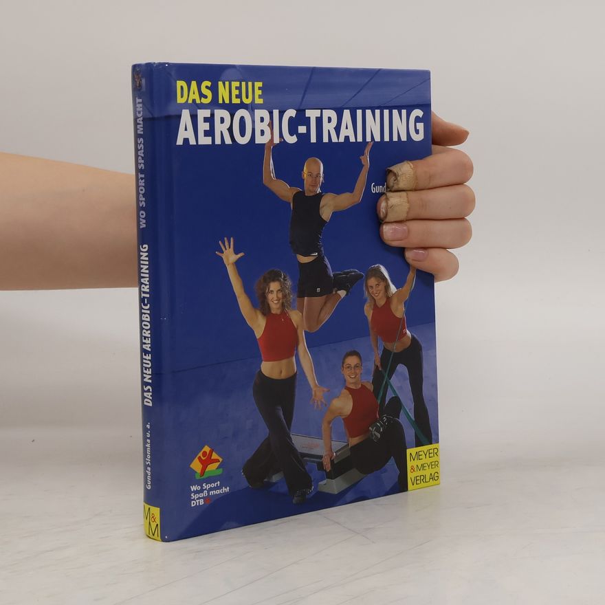 Gunda Slomka Das neue "Aerobic-Training"