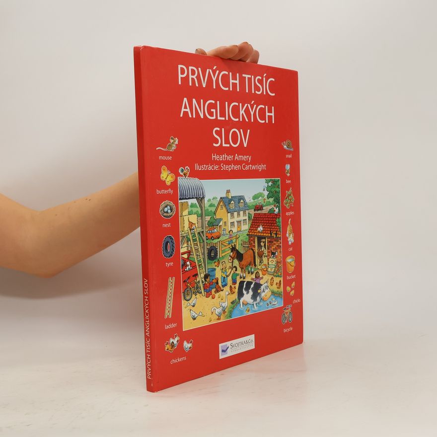 Heather Amery Prvých tisíc anglických slov