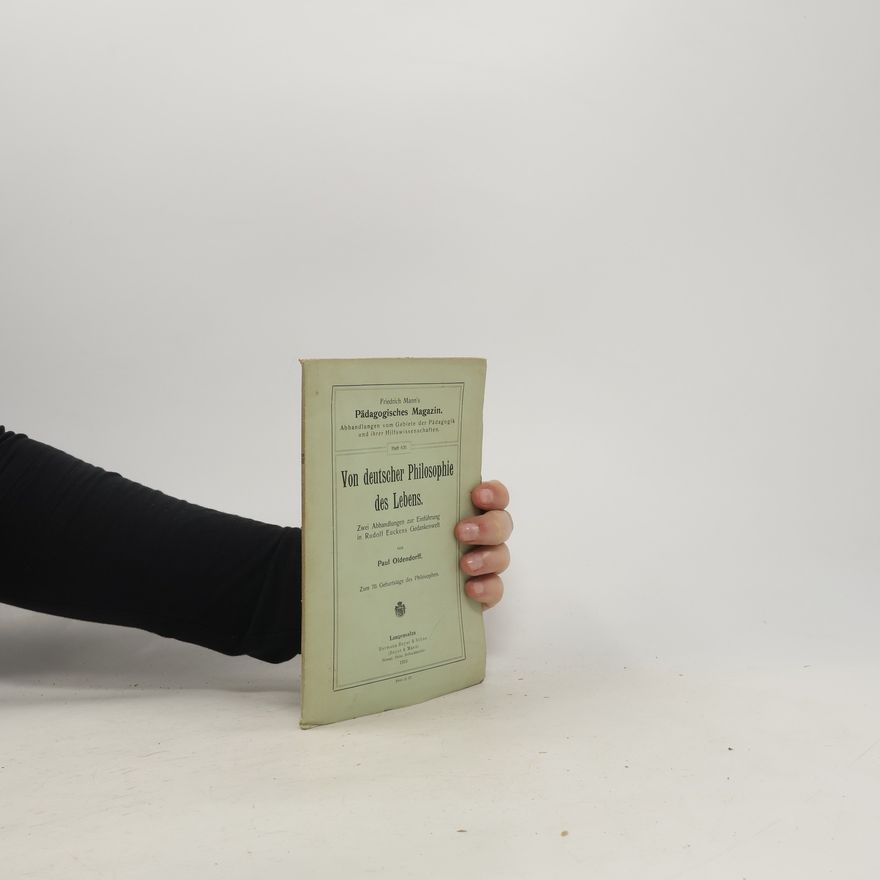 Paul Oldendorff Von deutscher Philosophie des Lebens