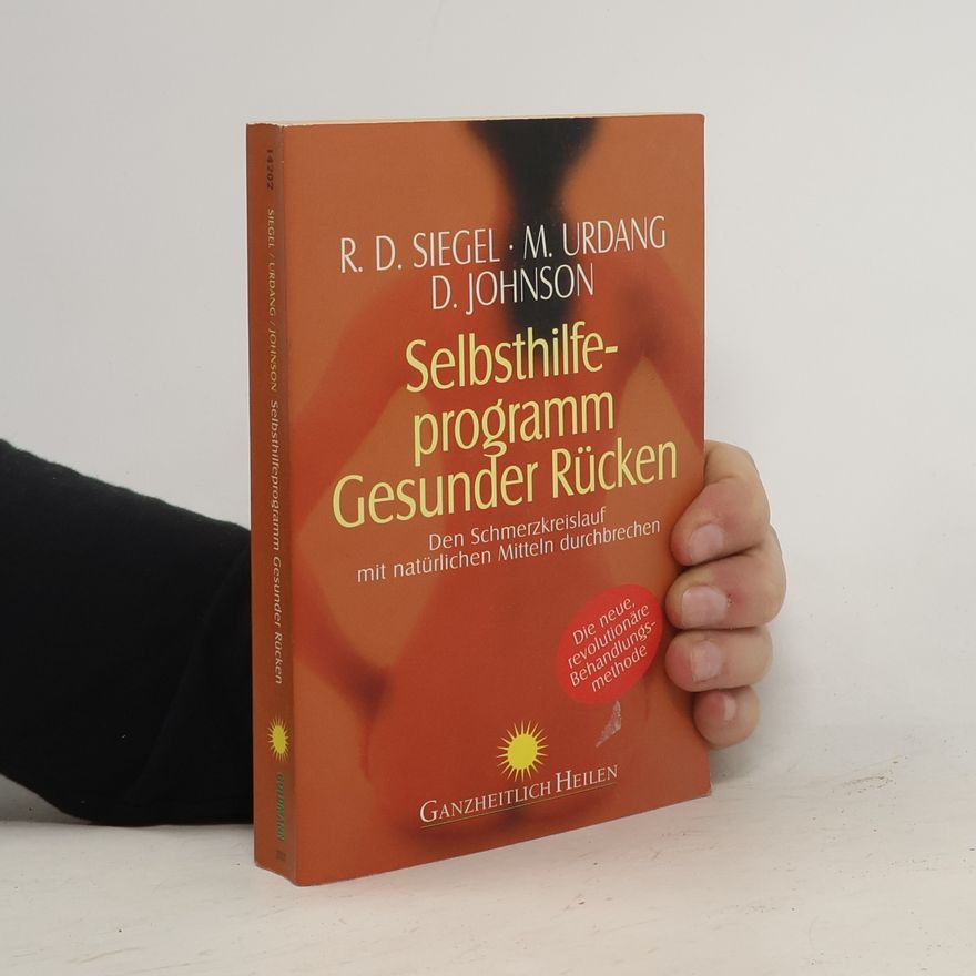 Ronald D. Siegel Selbsthilfeprogramm gesunder Rücken