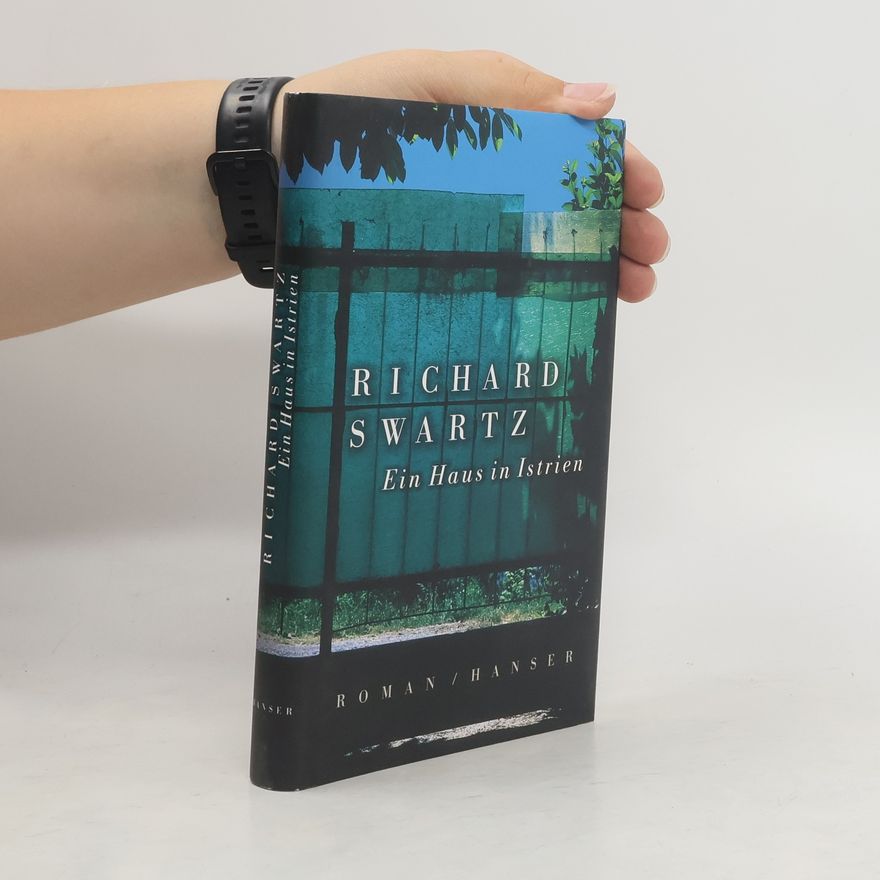 Richard Swartz Ein Haus in Istrien