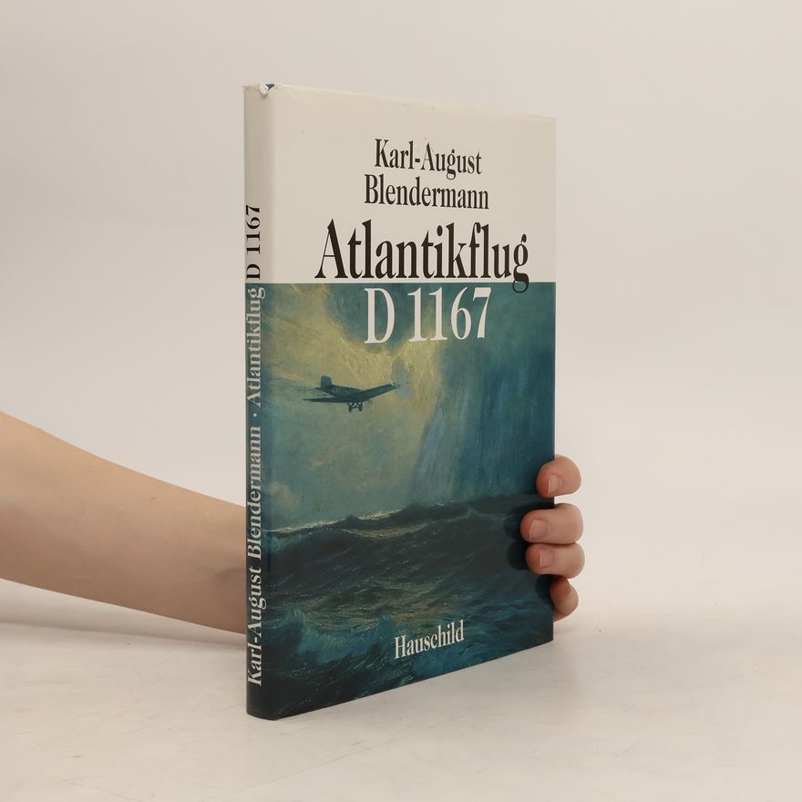 Karl-August Blendermann Atlantikflug D 1167