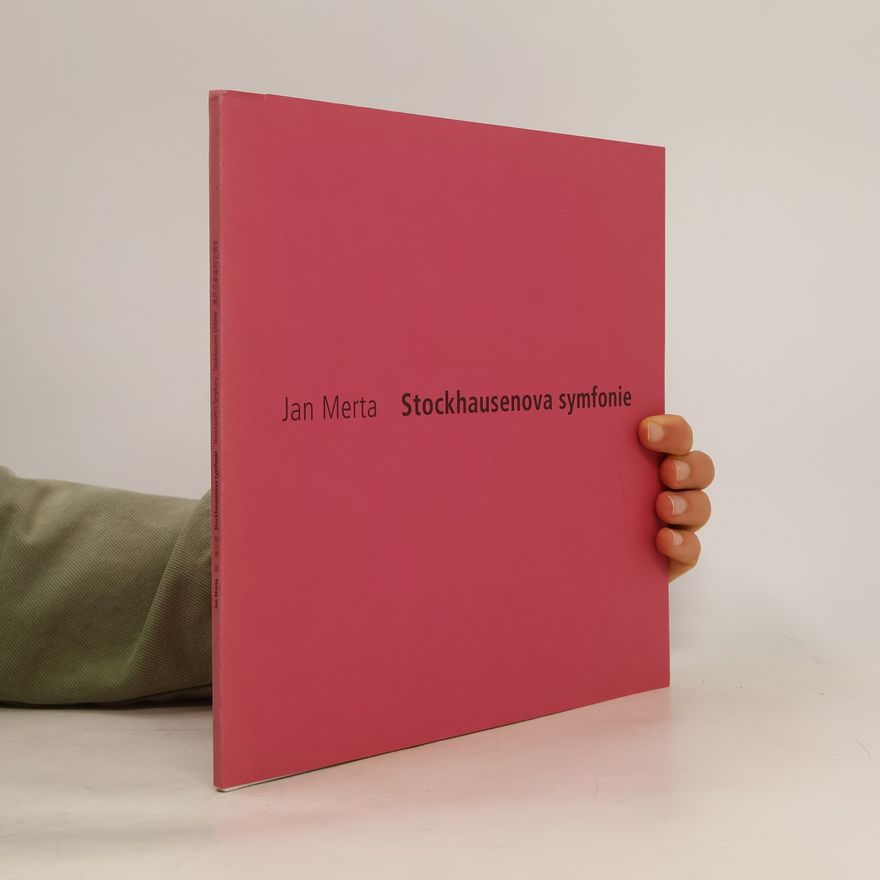 Jan Merta Jan Merta: Stockhausenova symfonie