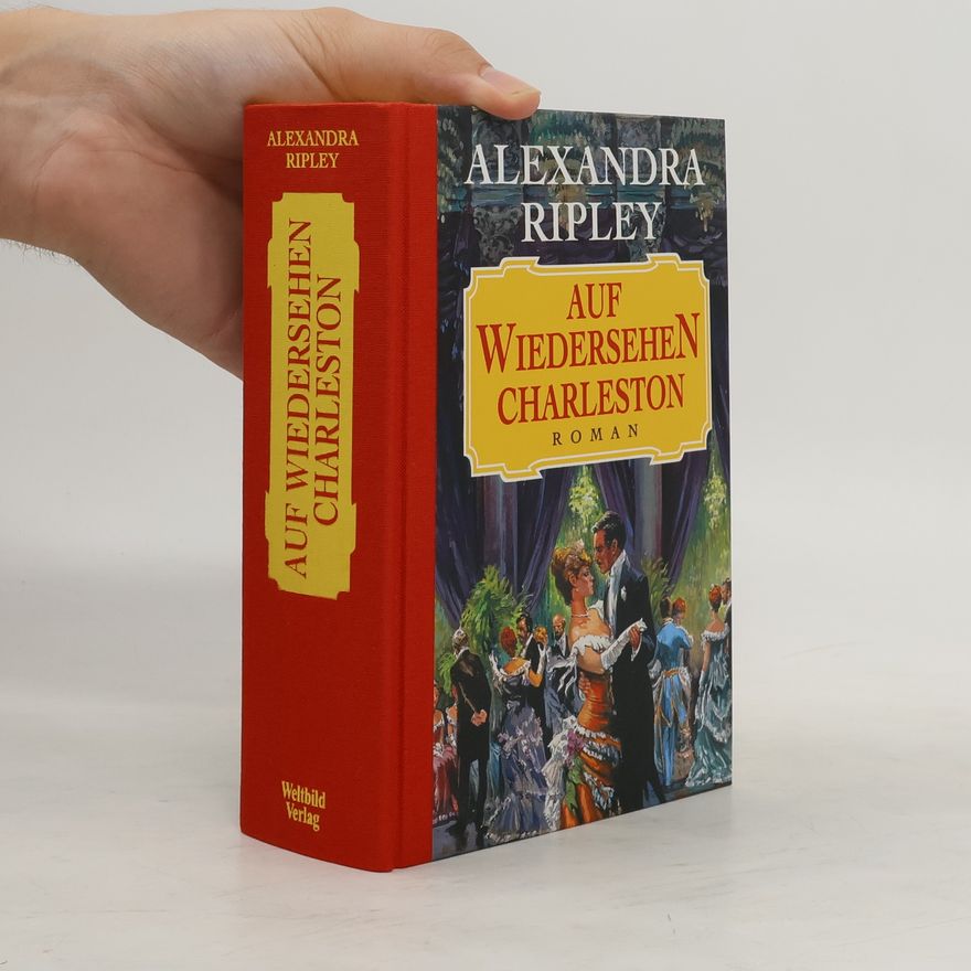 Alexandra Ripley Auf Wiedersehen Charleston