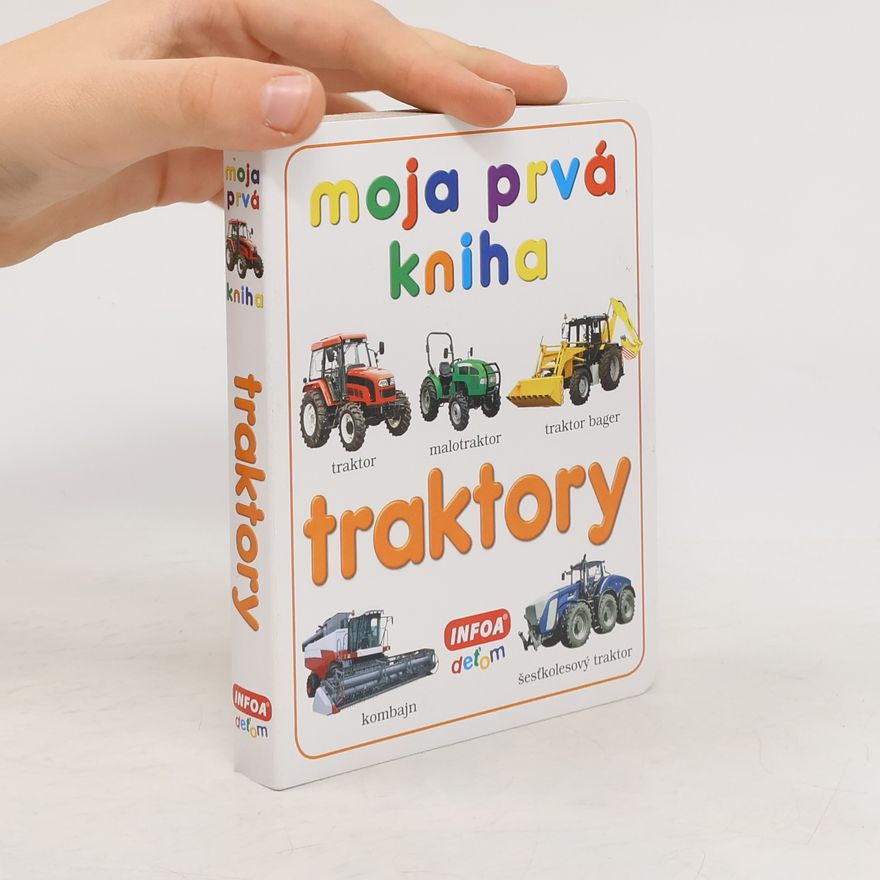Autorenkollektiv Moja prvá kniha - traktory