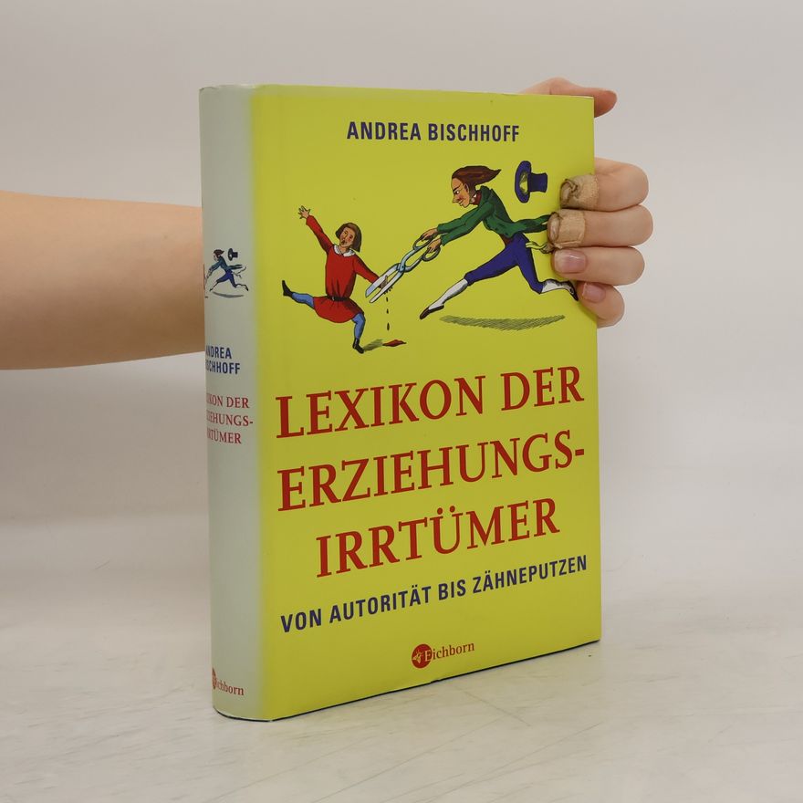 Andrea Bischhoff Lexikon der Erziehungsirrtümer