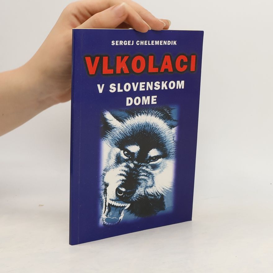 Sergej Chelemendik Vlkolaci v slovenskom dome