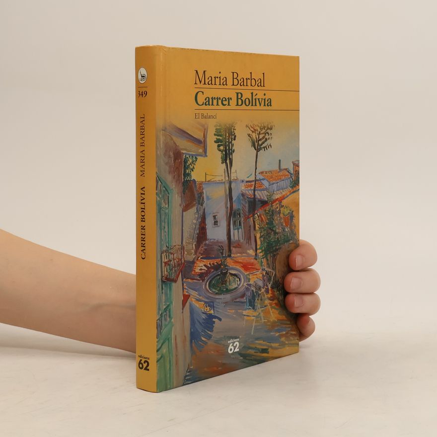Maria Barbal i Farré El Balancí - 349: Carrer Bolívia