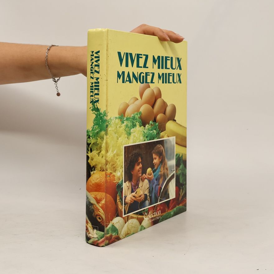 Kolektiv autorů Vivez mieux mangez mieux