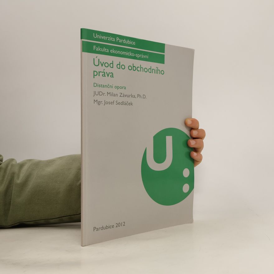 JUDr. Milan Závurka, Ph.D. Úvod do obchodního práva