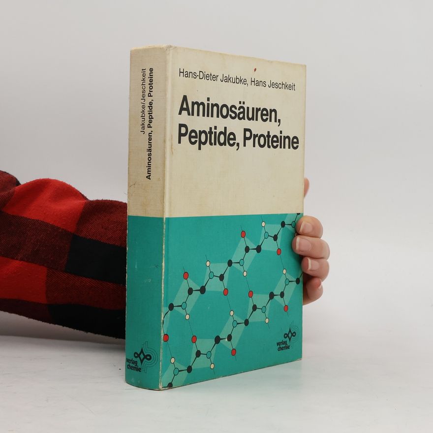 Hans Dieter Jakubke Aminosäuren, Peptide, Proteine