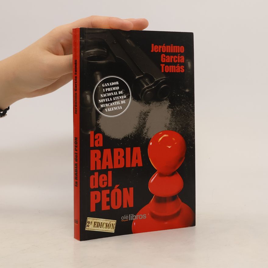 Jerónimo García Tomás La rabia del peón - 2ª edición
