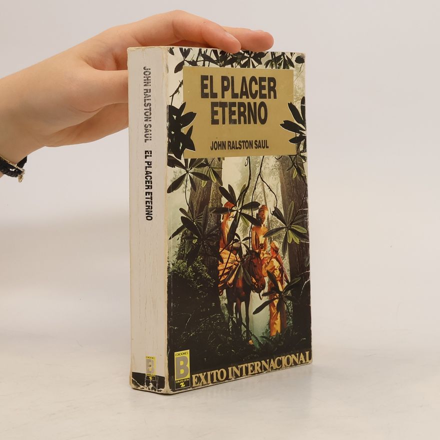 John R. Saul El placer eterno