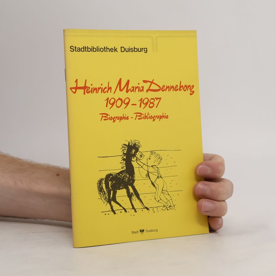 Autorenkollektiv Heinrich Maria Denneborg 1909-1987