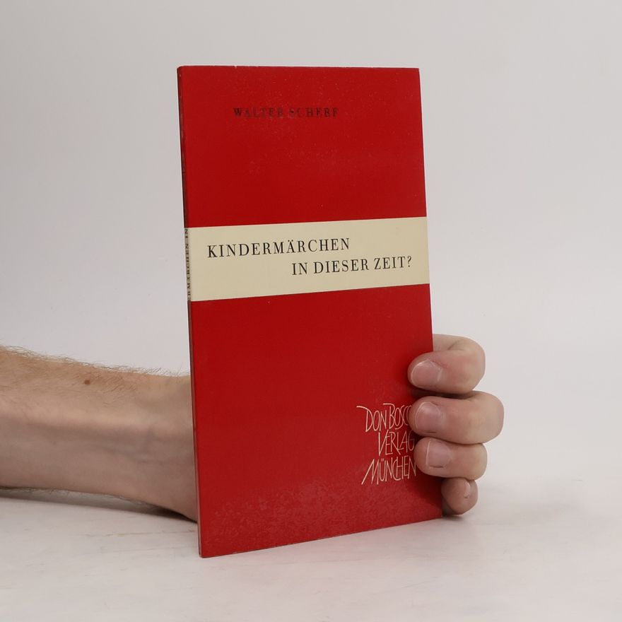 Walter Scherf Kindermärchen in dieser zeit?