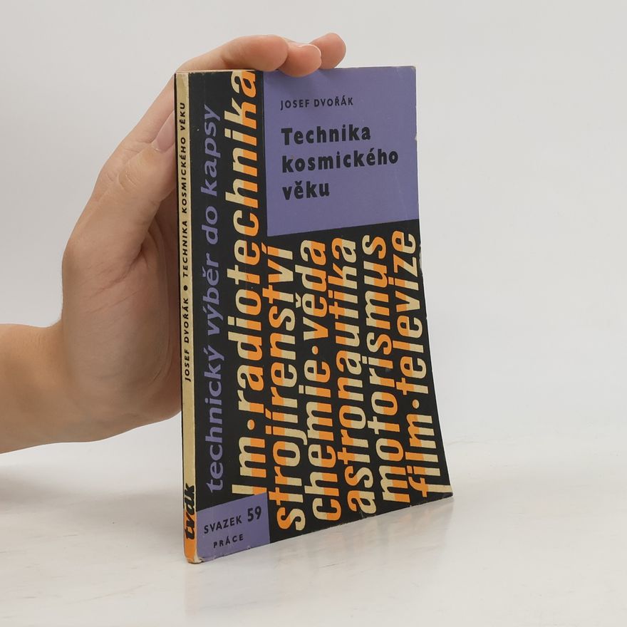 Josef Dvořák Technika kosmického věku