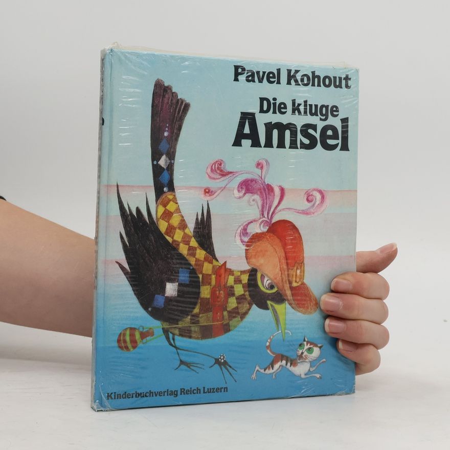 Pavel Kohout Die kluge Amsel