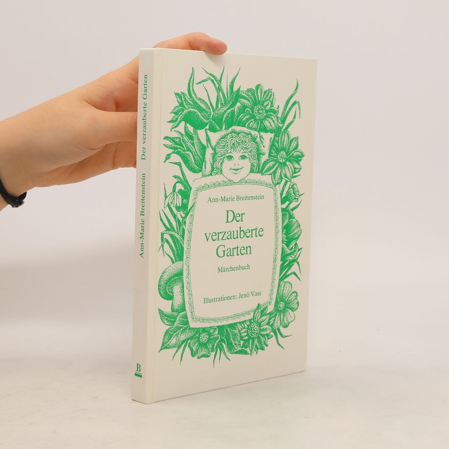 Ann-Marie Breitenstein Der verzauberte Garten